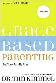 Grace Based Parenting: Set Your Family Free
