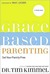 Grace Based Parenting: Set Your Family Free (Hardcover)