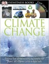 Climate Change (Dk Eyewitness Books) Climate Change (Dk Eyewitness Books)
