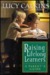 Raising Lifelong Learners: A Parent's Guide (Hardcover)