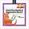 Have You Heard a Kangaroo Buzz?: Learn about Animal Sounds