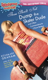 Thou Shalt Not Dump the Skater Dude and Other Commandments I Have Broken