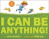 I Can Be Anything! by Jerry Spinelli I Can Be Anything! by Jerry Spinelli