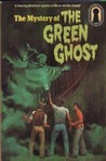 The Mystery of the Green Ghost (Alfred Hitchcock and The Three Investigators, #4)