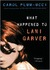 What Happened to Lani Garver? (Hardcover)