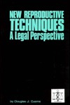 New Reproductive Techniques: A Legal Perspective Douglas J. Cusine New Reproductive Techniques: A Legal Perspective Douglas J. Cusine