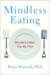 Mindless Eating Mindless Eating Mindless Eating (ebook)