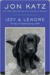 Izzy & Lenore: Two Dogs, an Unexpected Journey, and Me (ebook)