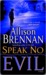 Speak No Evil (No Evil Trilogy, #1)