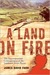 A Land On Fire: The Environmental Consequences Of The Southeast Asian Boom (Hardcover)