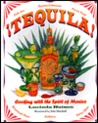 Tequila!: Cooking With the Spirit of Mexico