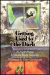Getting Used to the Dark: 26 Night Poems