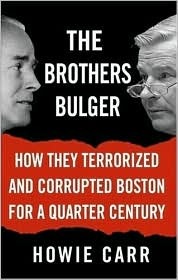 The Brothers Bulger by Howie Carr