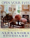 Open Your Eyes: 1,000 Simple Ways To Bring Beauty Into Your Home And Life Each Day