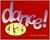 Dance!