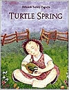 Turtle Spring by Deborah Turney Zagwyn