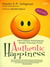 Authentic Happiness - Menciptakan Kebahagiaan dengan Psikologi Positif (Paperback)