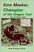 Ezra Meeker, Champion of the Oregon Trail: Includes Hitting the Trail in 1992