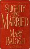 Slightly Married (Bedwyn Saga #1)