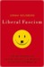 Liberal Fascism: The Secret History of the American Left from Mussolini to the Politics of Meaning (ebook)