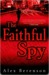 The Faithful Spy (John Wells, #1)