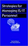 Strategies for Manging Is/It Personnel by Conrad Shayo