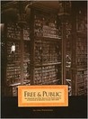 Free & Public: One Hundred and Fifty Years at the Public Library of Cincinnati and Hamilton County, 1853-2003 Free & Public: One Hundred and Fifty Years at the Public Library of Cincinnati and Hamilton County, 1853-2003