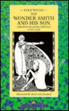 The Wonder Smith and His Son: A Tale from the Golden Childhood of the World