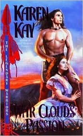 War Cloud's Passion by Karen Kay War Cloud's Passion by Karen Kay