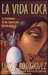 La Vida Loca: El Testimonio de Un Pandillero En Los Angeles (Paperback)