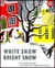 White Snow, Bright Snow (Hardcover)
