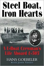 Steel Boat, Iron Hearts by Hans Goebeler Steel Boat, Iron Hearts by Hans Goebeler