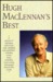 Hugh MacLennan's Best - A S...