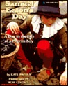 Samuel Eaton's Day: A Day in the Life of a Pilgrim Boy Samuel Eaton's Day: A Day in the Life of a Pilgrim Boy