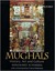 The Empire of the Great Mughals: History, Art, and Culture (Hardcover)