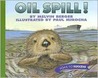 Oil Spill! Oil Spill!