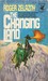 The Changing Land by Roger Zelazny The Changing Land by Roger Zelazny