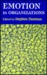 Emotion in Organizations by Stephen Fineman