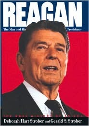 Reagan: The Man and His Presidency