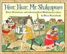 Hear, Hear, Mr. Shakespeare: Story, Illustrations, and Selections