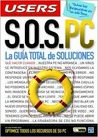 S.O.S. PC: La Guia Total de Soluciones: Manuales Users, en Español / Spanish (Manuales Users)