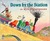 Down by the Station (Hardcover)