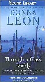 Through a Glass, Darkly by Donna Leon