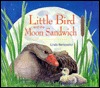 Little Bird and the Moon Sandwich