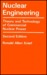 Nuclear Engineering: Theory And Technology Of Commercial Nuclear Power