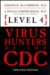 Level 4: Virus Hunters of the CDC (Hardcover)
