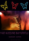 The Missing Butterfly by Megan Derr The Missing Butterfly by Megan Derr
