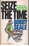 Seize The Time:  The Story of the Black Panther Party and Huey P. Newton