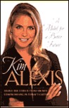 A Model for a Better Future: Kim Alexis Speaks Out on Family, Faith, and Morality A Model for a Better Future: Kim Alexis Speaks Out on Family, Faith, and Morality