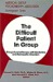 Difficult Patient in Group: Group Psychotherapy with Borderline & Narcissistic Disorders